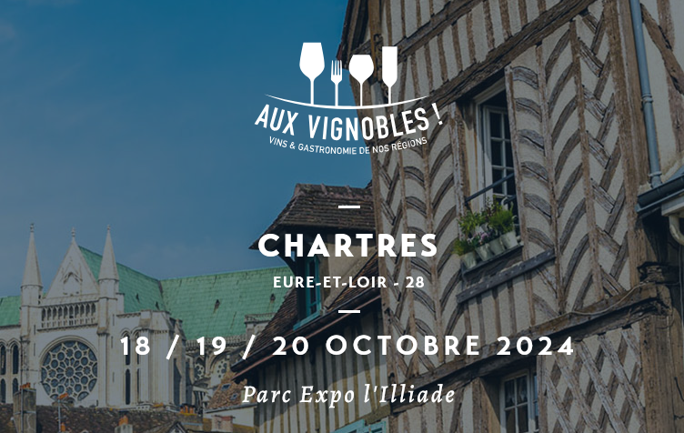 Salon Aux Vignobles ! - Chartres 2024